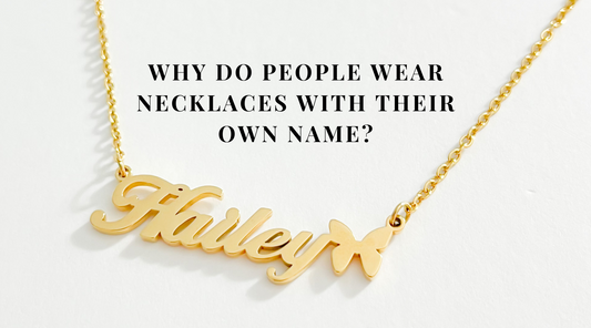 Why Do People Wear Necklaces with Their Own Name? The Meaning Behind This Personalised Trend